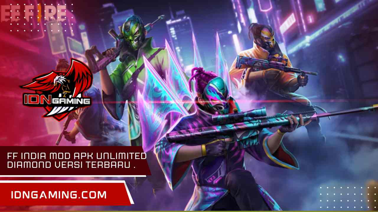 Ff India Mod APK Unlimited diamond versi terbaru anti-ban.