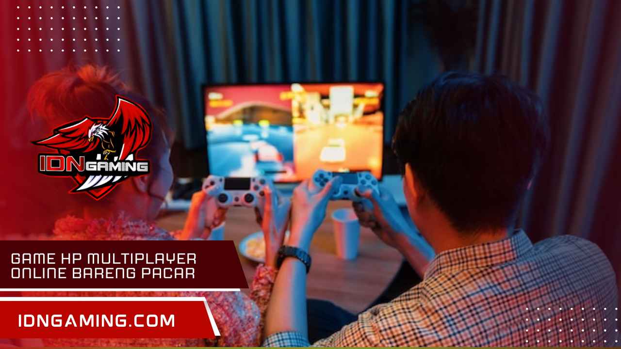 Game HP multiplayer online bareng Pacar, Bikin Langgeng!