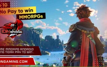 Game MMORPG Android yang tidak Pay to Win seru di 2025.