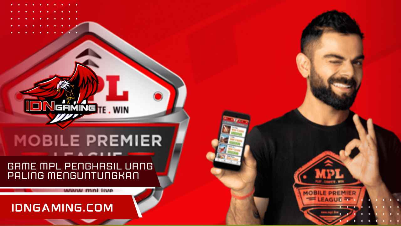 Game MPL Penghasil Uang yang Paling Menguntungkan