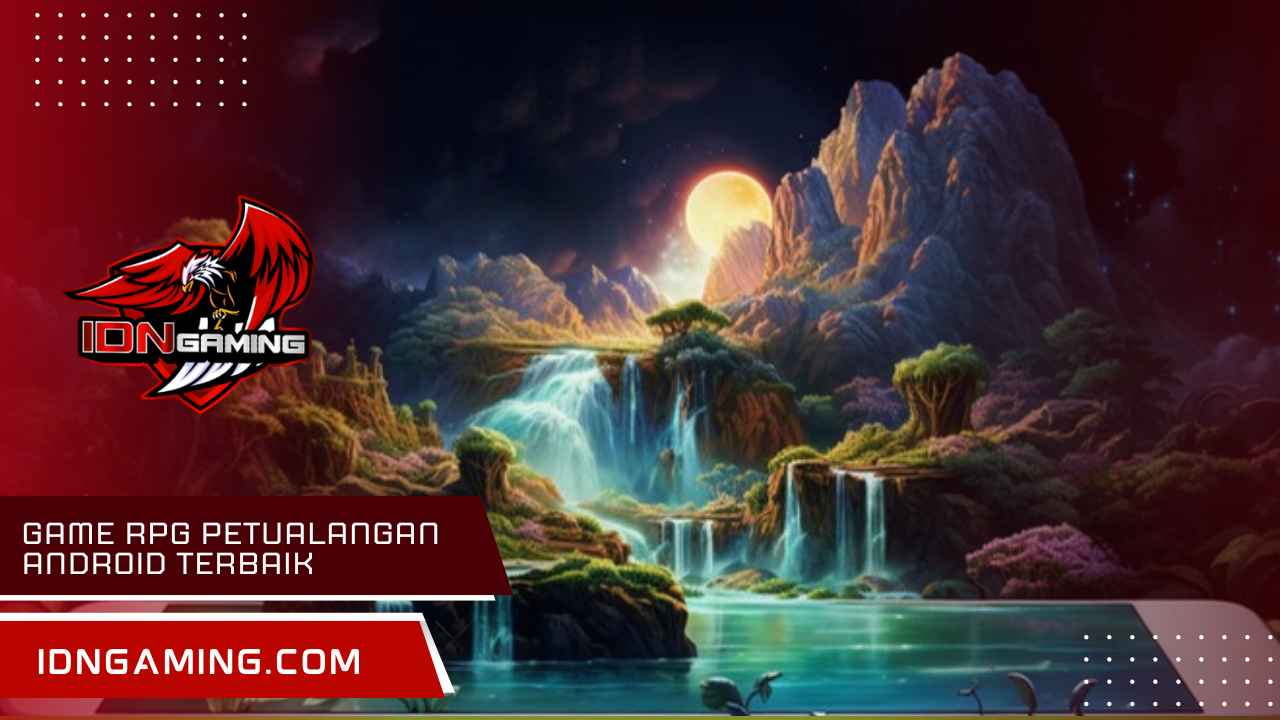 Game RPG Petualangan Android Terbaik dengan Story Keren