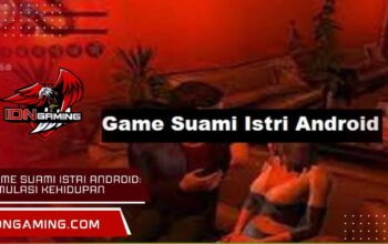 Game Suami Istri Android: Simulasi Kehidupan Berkeluarga