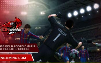 Game bola Android Mirip PS3: Kualitas Grafis Setara Konsol