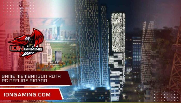 Game Membangun Kota PC Offline Ringan, Solusi Gaming Hemat