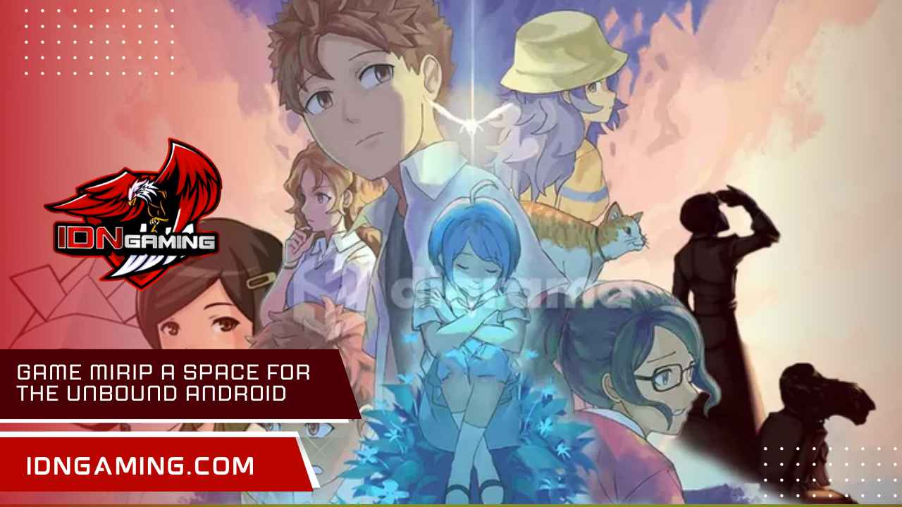 Game Mirip A Space for the Unbound Android, Bikin Baper