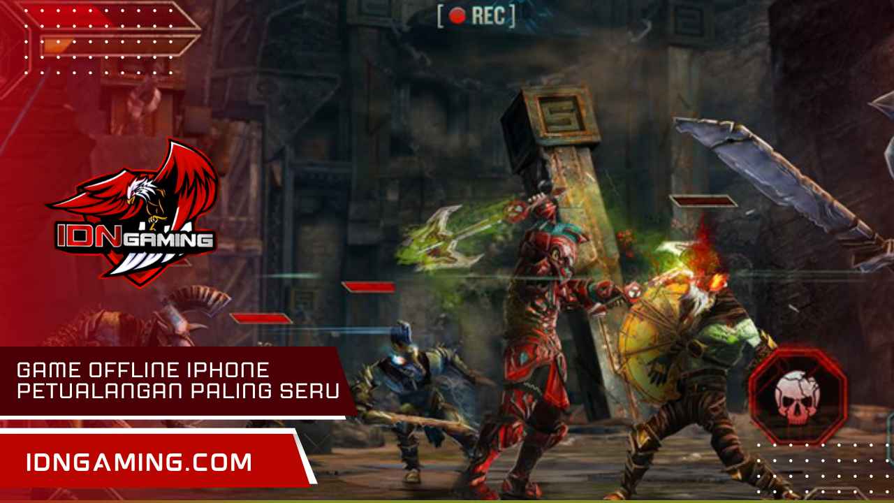 Game Offline iPhone Petualangan Paling Seru Tahun Ini