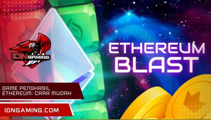 Game penghasil Ethereum: Cara Mudah Mendapatkan Kripto