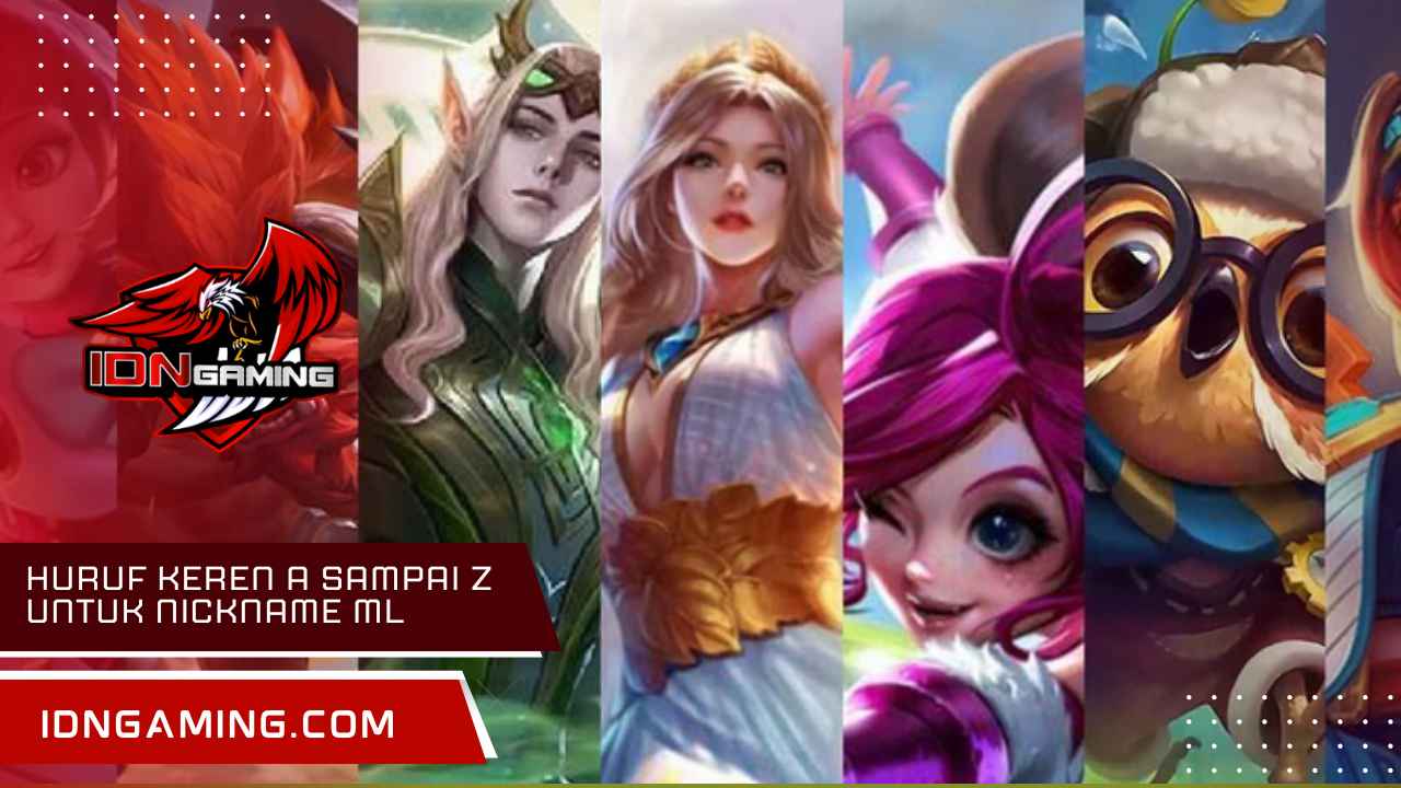 Huruf Keren A Sampai Z untuk Nickname ML Aesthetic Baru