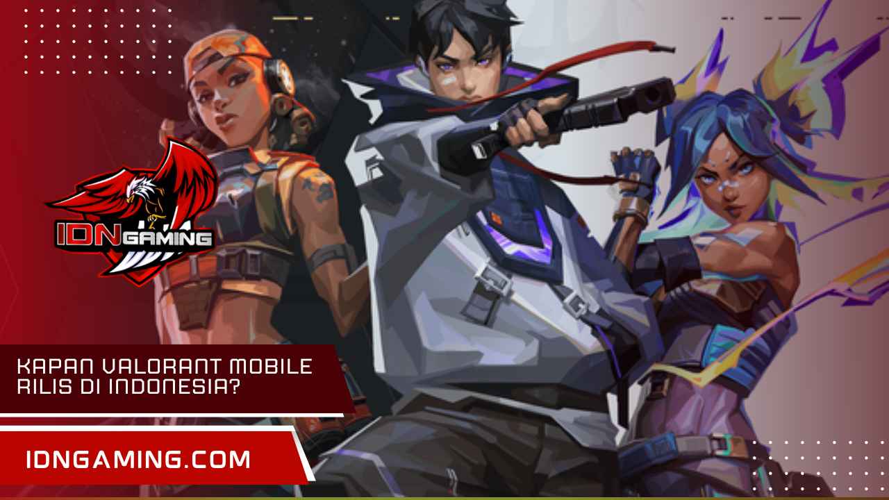 Kapan Valorant Mobile Rilis di Indonesia? Prediksi Tanggal