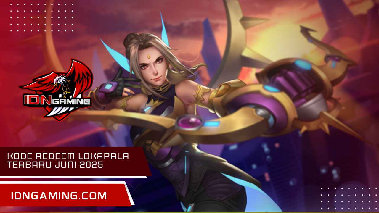 Kode REDEEM Lokapala Terbaru Juni 2025, Banyak Hadiah!