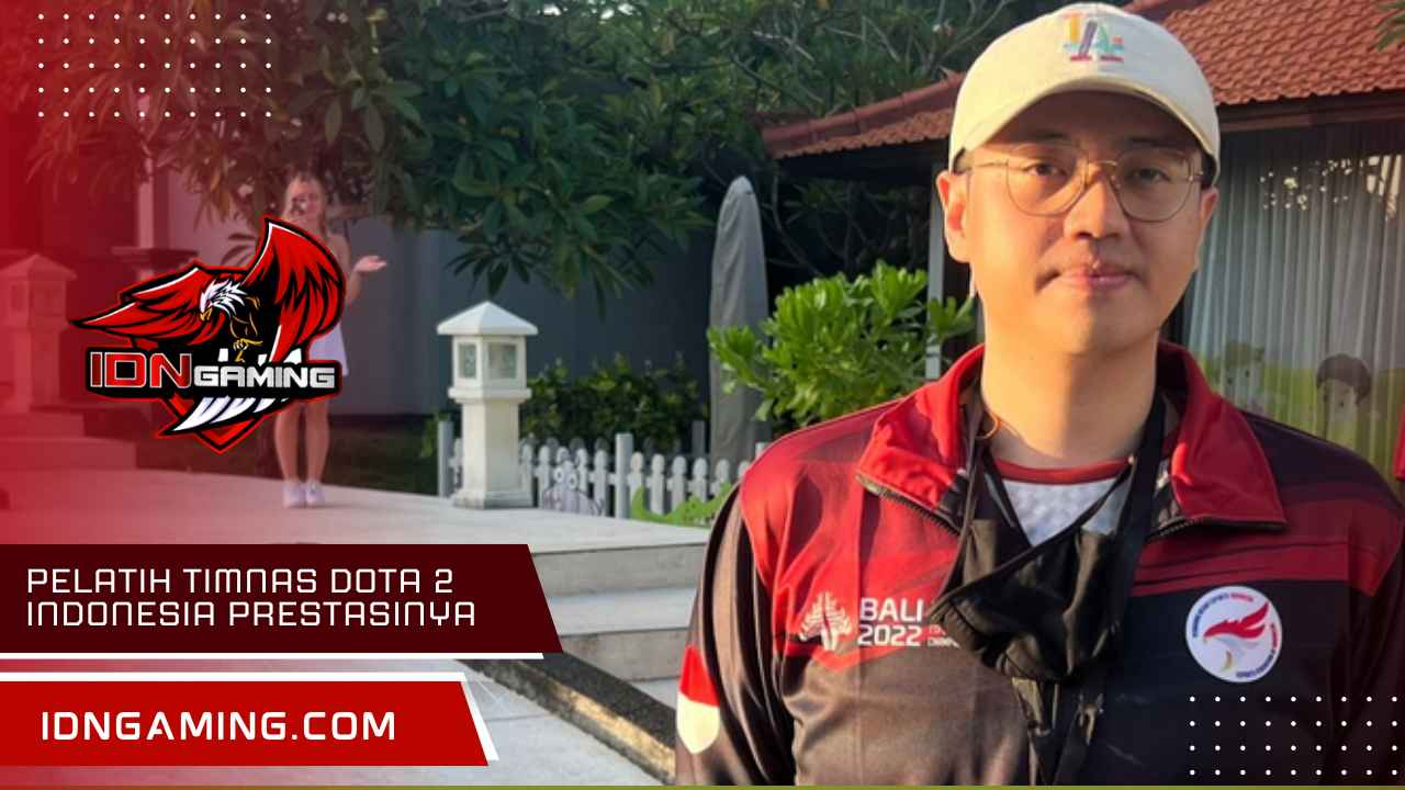 Pelatih Timnas Dota 2 Indonesia dan Prestasinya di 2025
