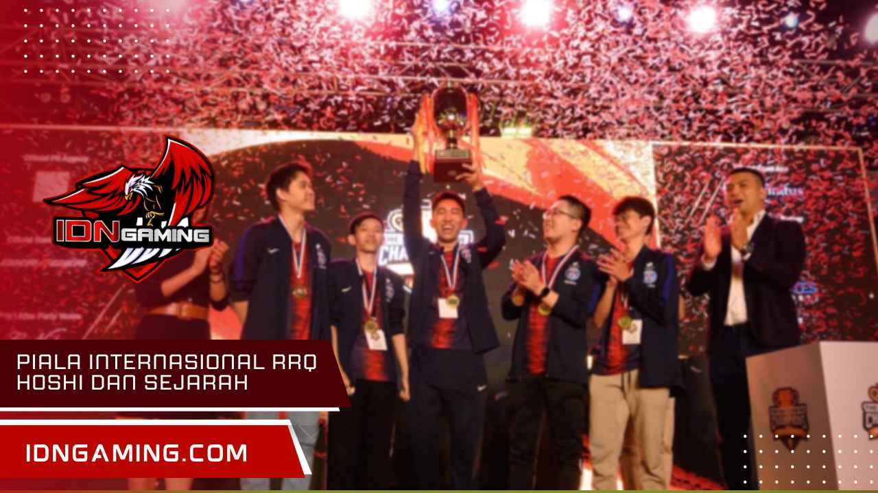 Piala Internasional RRQ Hoshi dan Sejarah Lengkapnya