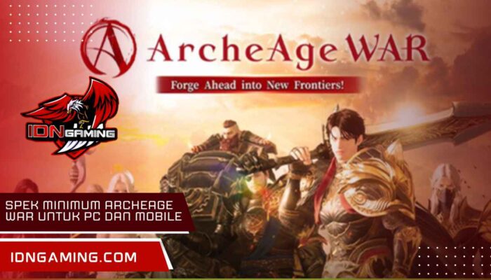 Spek Minimum ArcheAge War untuk PC dan Mobile 2025