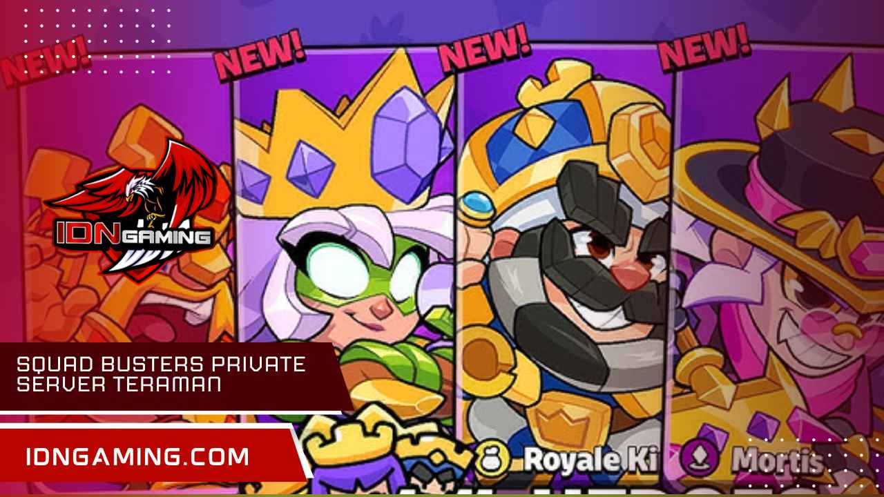 Squad Busters Private Server Teraman dan Stabil 2025