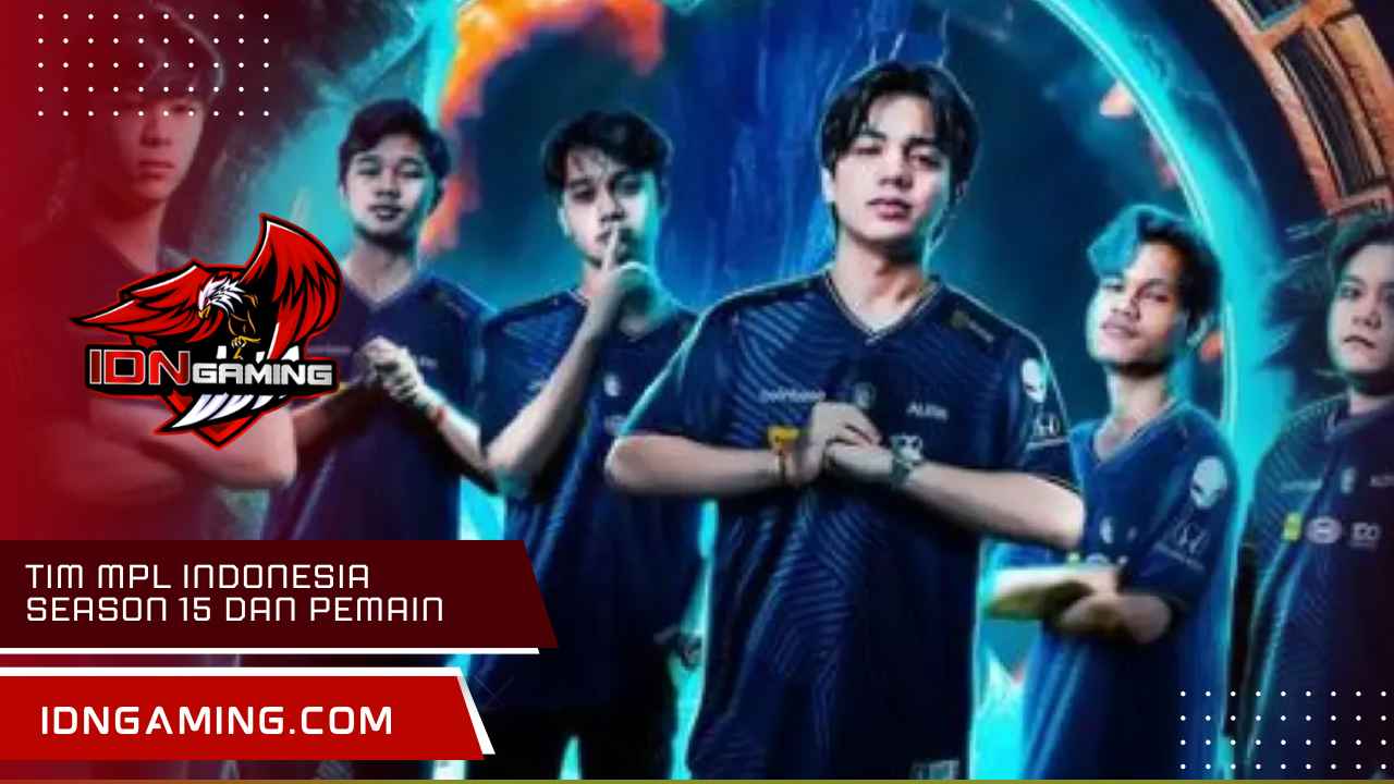 Tim MPL Indonesia Season 15 dan Pemain Bintangnya