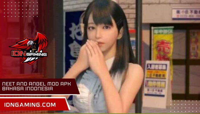 Neet and Angel Mod APK Bahasa Indonesia Terupdate 2025
