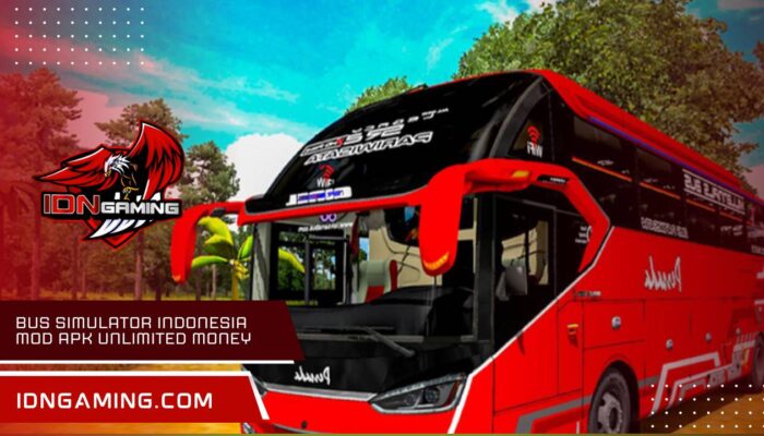 Bus Simulator Indonesia Mod Apk Unlimited Money 2025 Disini