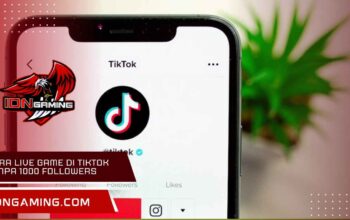 Cara Live Game Di Tiktok Tanpa 1000 Followers Update 2025