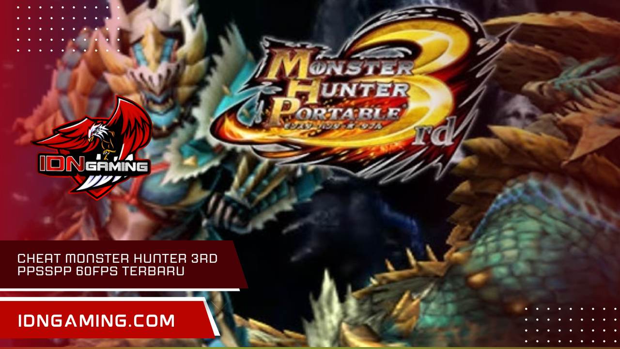 Cheat Monster Hunter 3rd PPSSPP 60fps Terbaru Anti Banned