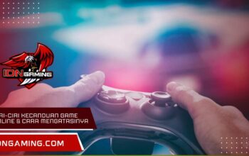 Ciri-ciri kecanduan game online & Cara Mengatasinya Cepat