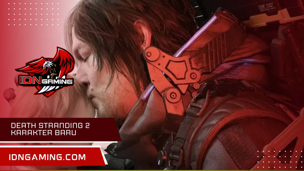 Death stranding 2 karakter Baru & Prediksi Peran Mereka