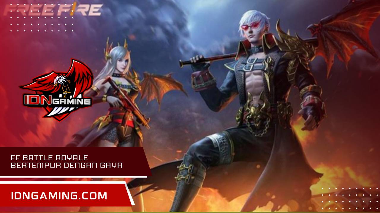 FF Battle Royale Bertempur Dengan Gaya, Trik Terbaru 2025