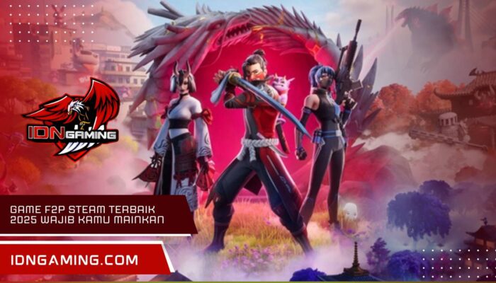 Game F2P Steam Terbaik 2025 yang Wajib Kamu Mainkan