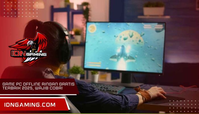 Game PC Offline ringan gratis Terbaik 2025, Wajib Coba!