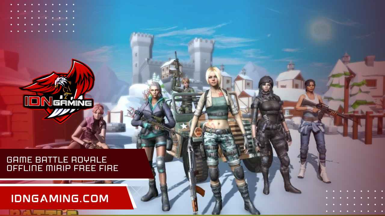 Game Battle Royale Offline Mirip Free Fire, Wajib Coba!