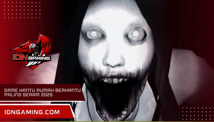 Game hantu rumah berhantu Paling Seram 2025, Berani Coba?