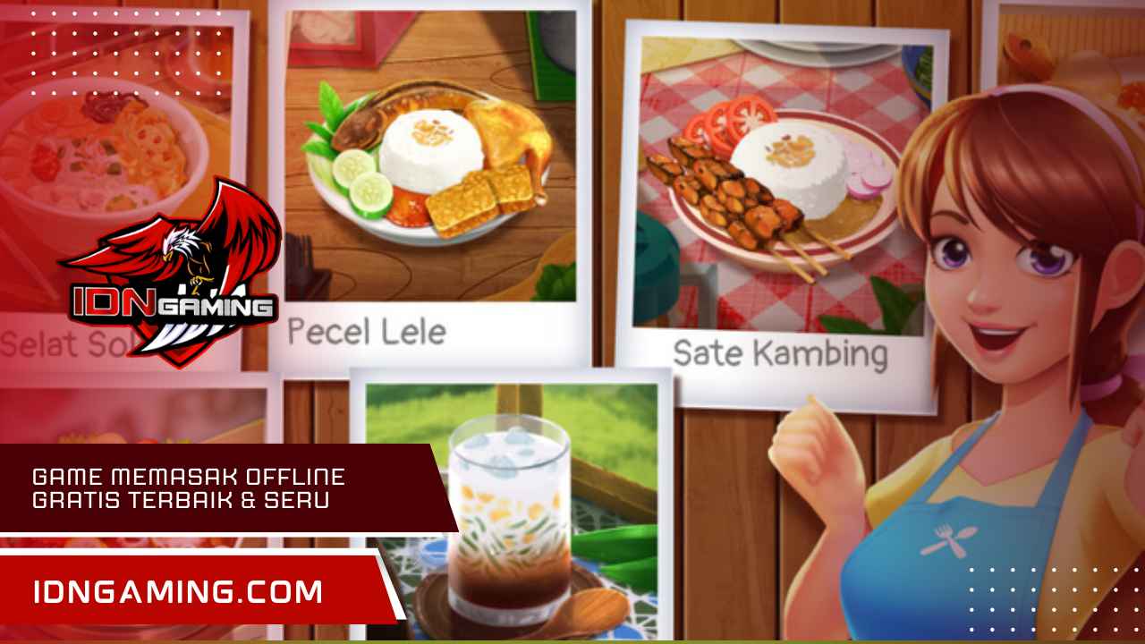 Game Memasak Offline Gratis Terbaik & Seru Tanpa Kuota