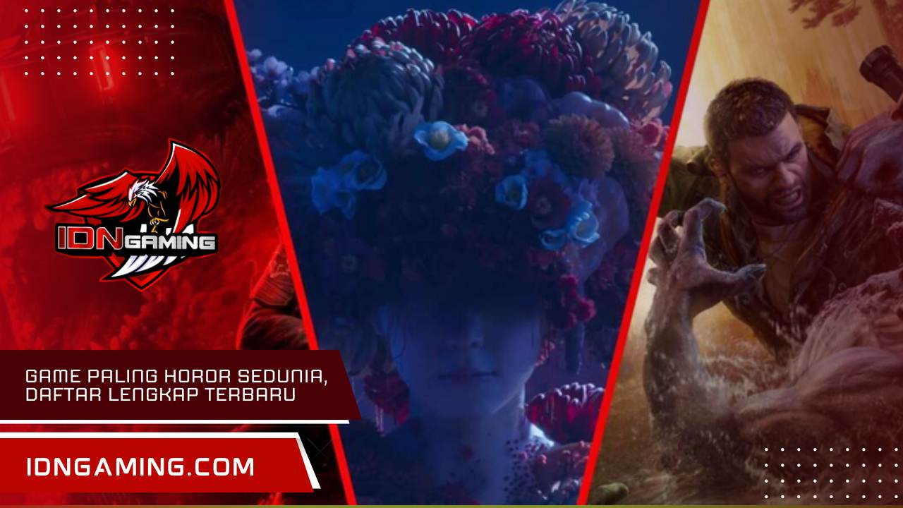 Game paling horor sedunia, Daftar Lengkap Terbaru 2025