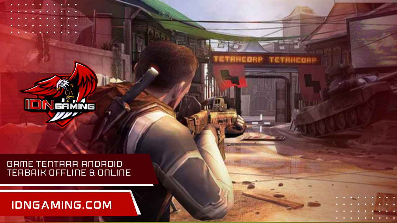 Game Tentara Android Terbaik Offline & Online Grafik Hd
