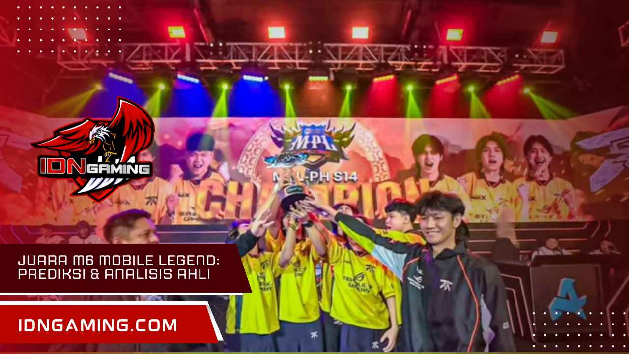 Juara M6 Mobile Legend: Prediksi & Analisis Lengkap Ahli