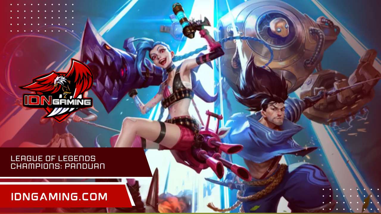 League of Legends Champions: Panduan & Build Terbaik 2025
