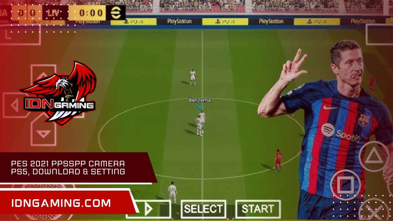 PES 2021 PPSSPP Camera PS5, Download & Setting Terbaik
