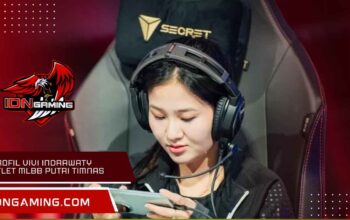 Profil Vivi Indrawaty Atlet Mlbb Putri Timnas & Fakta