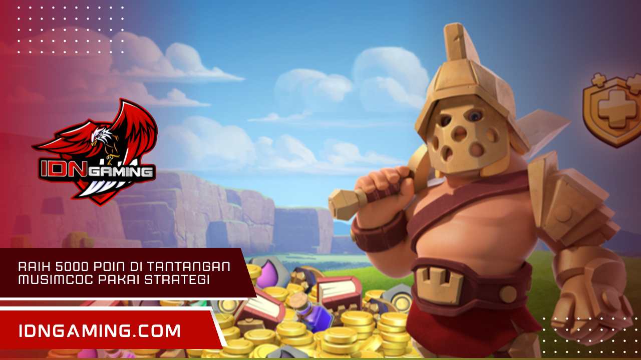 Raih 5000 poin di Tantangan Musim COC Pakai Strategi Anti Gagal