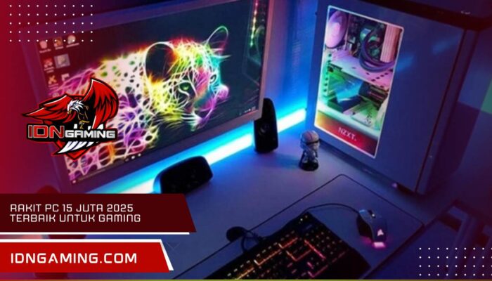 Rakit PC 15 juta 2025 Terbaik Untuk Gaming & Streaming