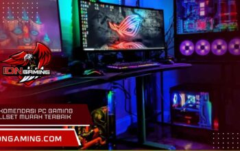 Rekomendasi Pc Gaming Fullset Murah Terbaik Edisi 2025