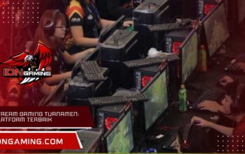 Stream Gaming Turnamen: Platform Terbaik untuk Nonton