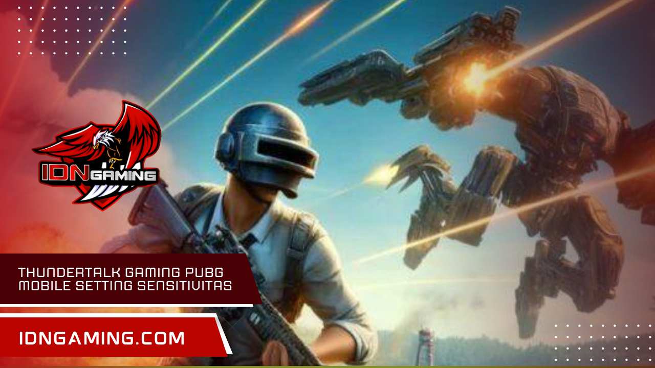 Thundertalk gaming pubg mobile Setting Sensitivitas Terbaik