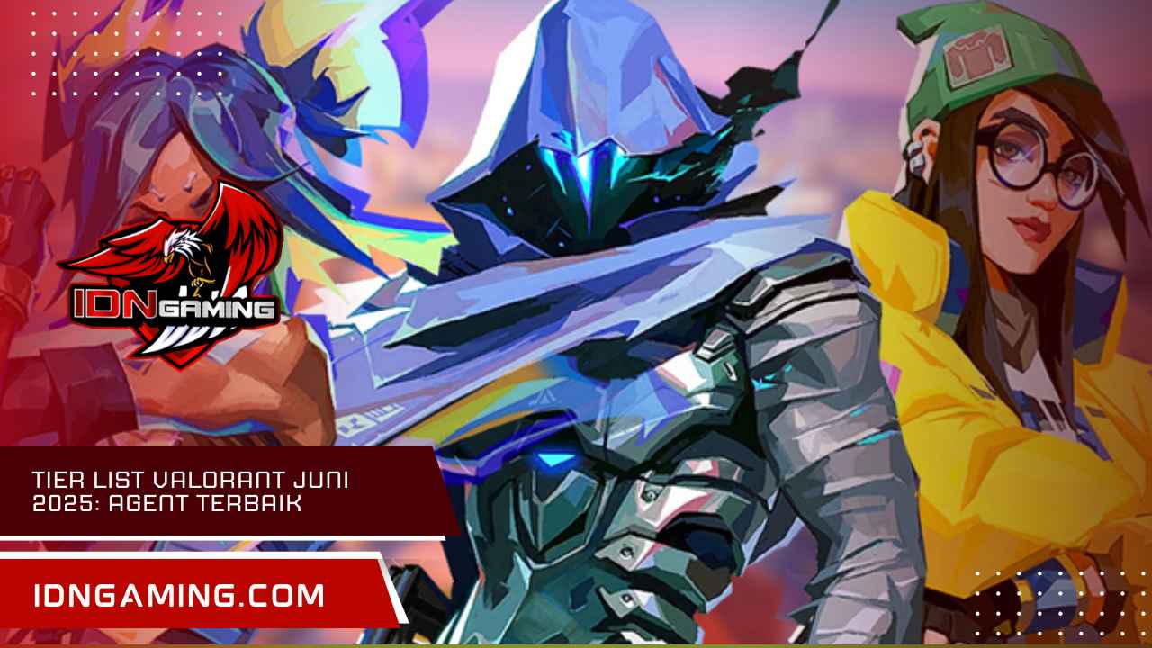 Tier List Valorant Juni 2025: Agent Terbaik Push Rank