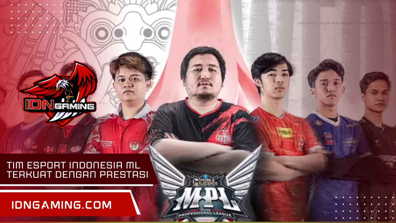 Tim esport Indonesia ml Terkuat dengan Prestasi Dunia