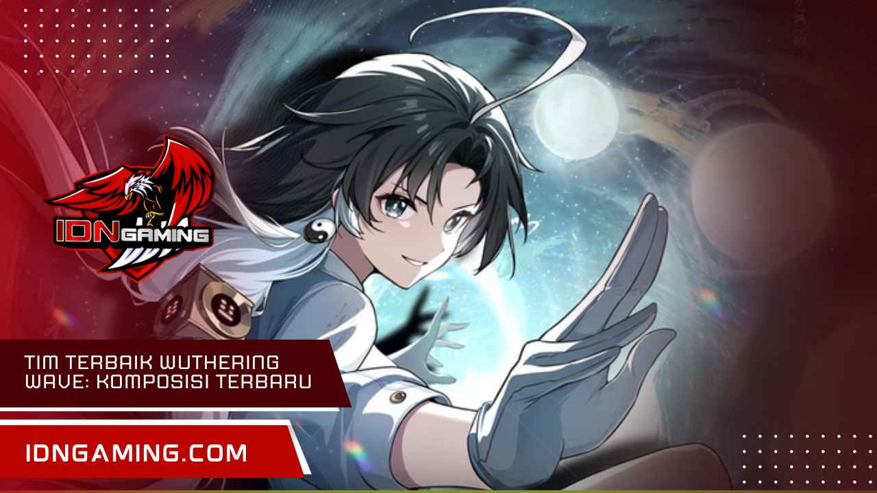 Tim Terbaik Wuthering Wave: Komposisi Meta Terbaru 2025