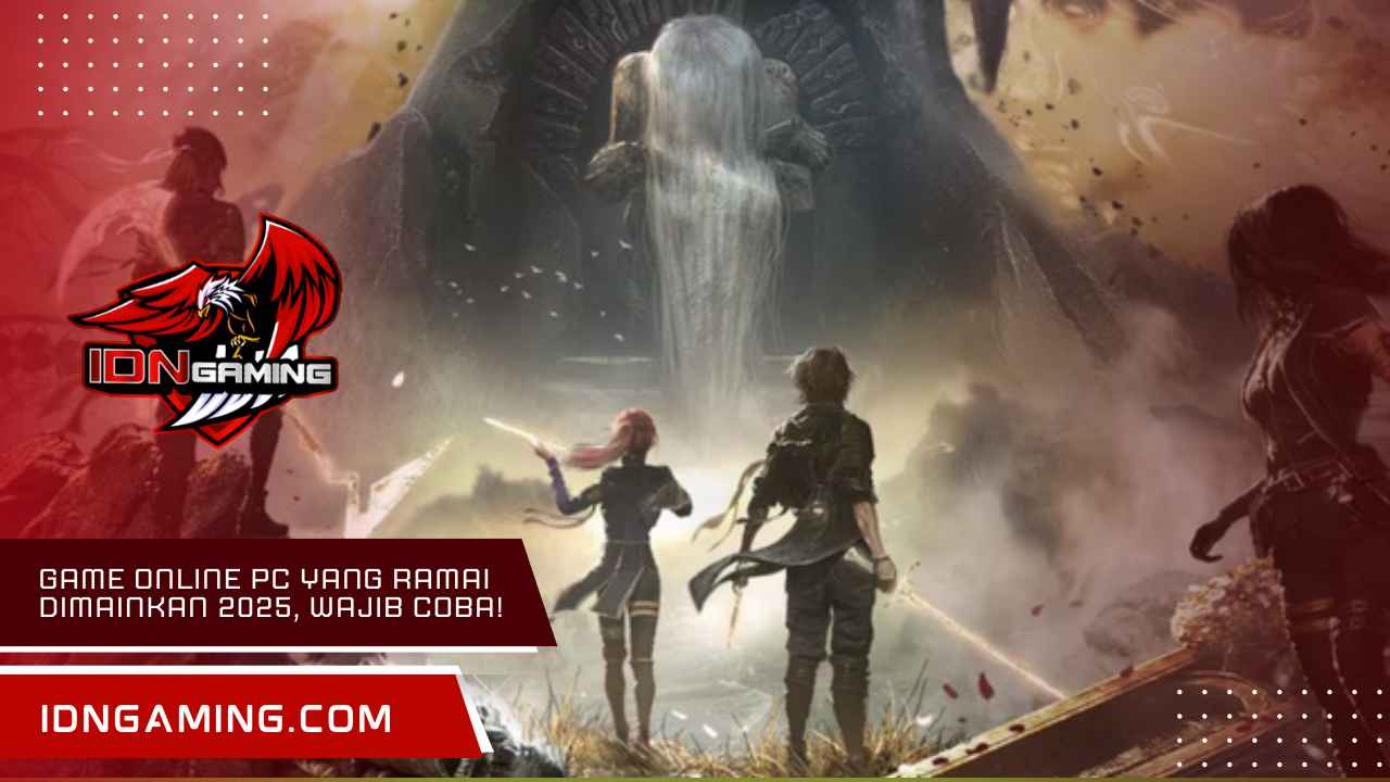 Game Online Pc Yang Ramai Dimainkan 2025, Wajib Coba!