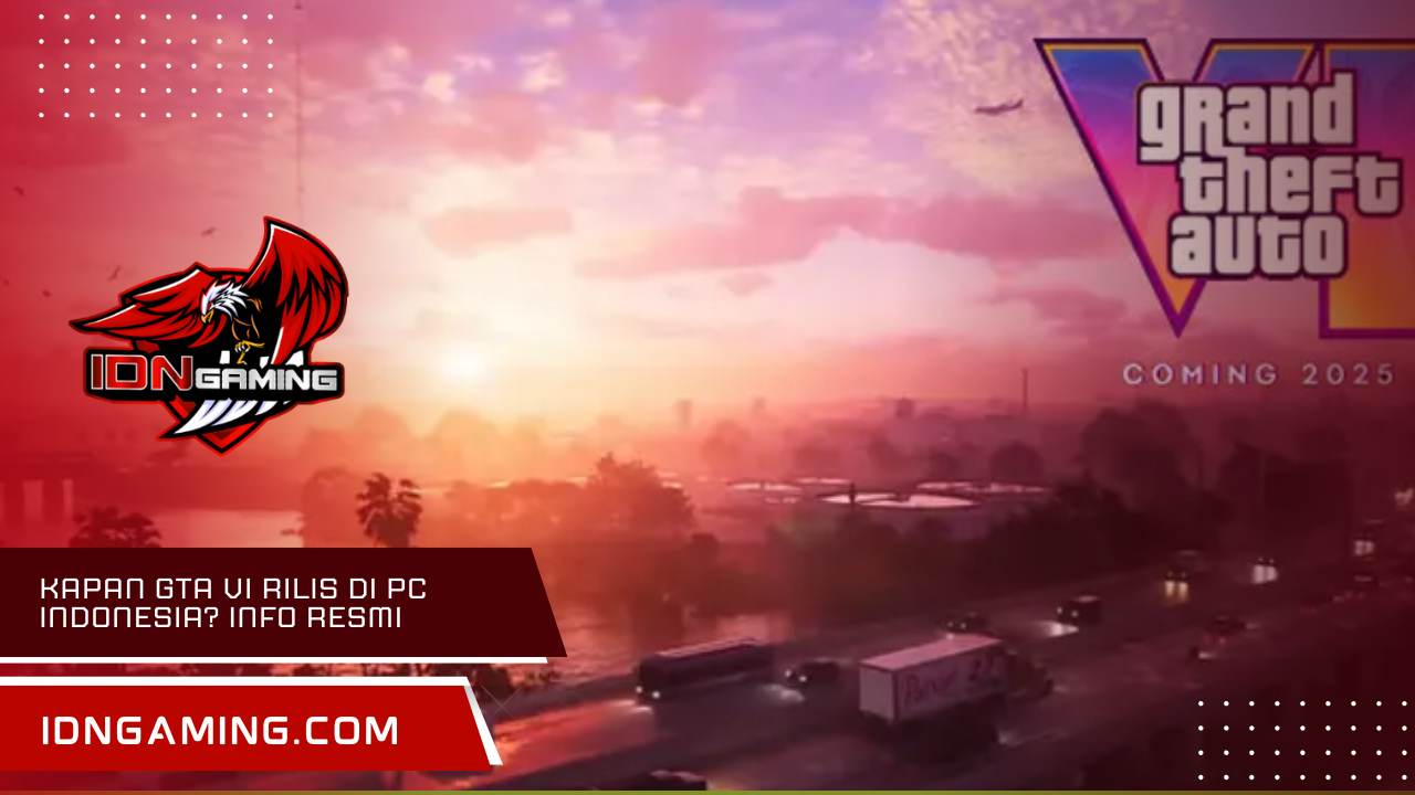 kapan GTA VI rilis di PC Indonesia? Info Resmi Terbaru 2025