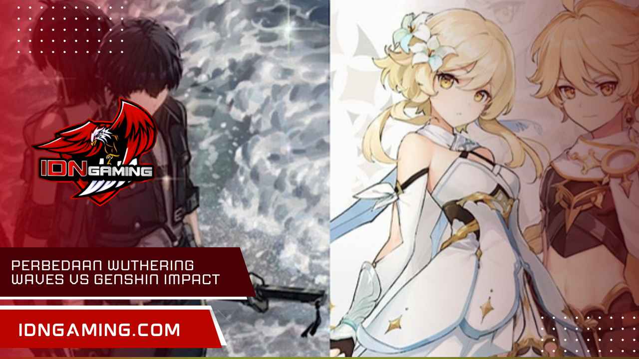 Perbedaan Wuthering Waves Vs Genshin Impact, Pilih Mana?