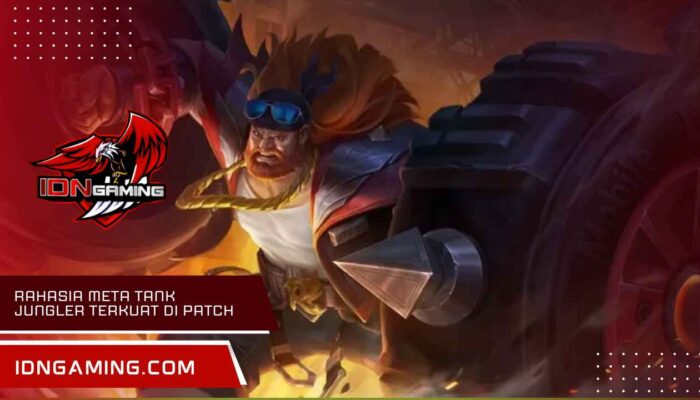 Rahasia Meta Tank Jungler Terkuat Di Patch Terbaru 2025