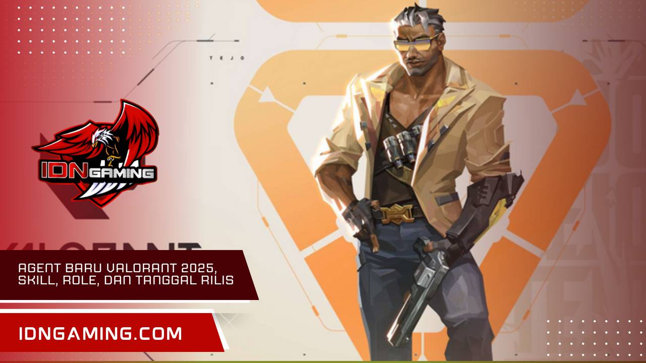 Agent baru VALORANT 2025, skill, role, dan tanggal rilis
